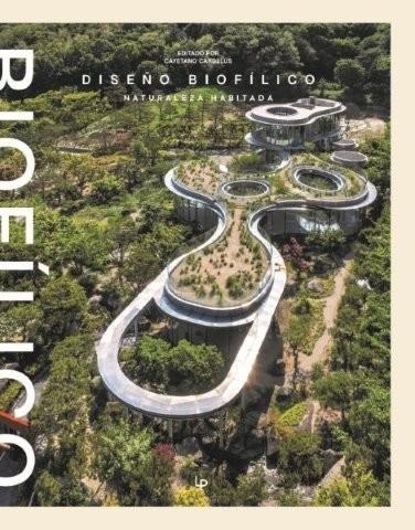 ARQUITECTURA BIOFILICA. RECONECTANDO NATURALEZA | 9788499365381 | CARDELUS, CAYETANO