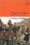 ROGER DE FLOR EL LLEO DE CONSTANTINOBLE | 9788484377139 | PUIGPELAT I VALLS, FRANCESC