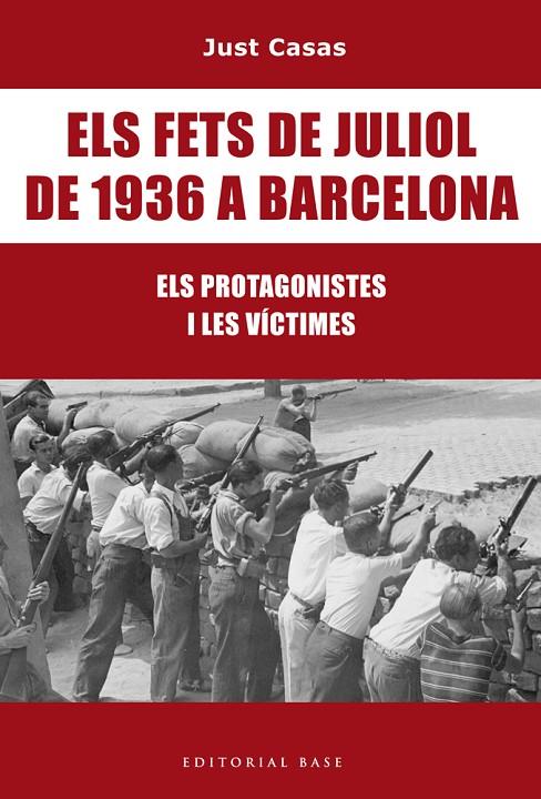 FETS DE JULIOL DE 1936 A BARCELONA, ELS | 9788416587476 | CASAS I SORIANO, JUST