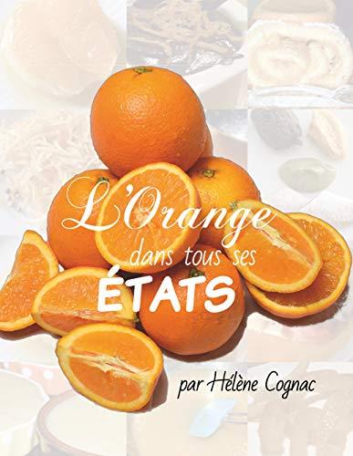 ORANGE DANS TOUS SES ÉTATS, L' | 9782322162321 | COGNAC, HELENE
