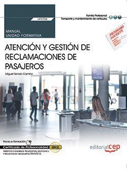 MANUAL. ATENCIÓN Y GESTIÓN DE RECLAMACIONES DE PASAJEROS (UF2705). CERTIFICADOS DE PROFESIONALIDAD. ASISTENCIA A PASAJEROS, TRIPULACIONES, AERONAVES Y | 9788468183619 | TENORIO CAMINO, MIGUEL