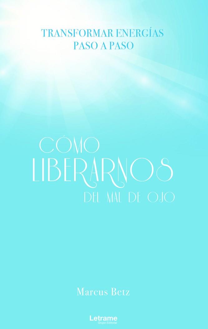CÓMO LIBERARNOS DEL MAL DE OJO | 9788418362088 | BETZ, MARCUS