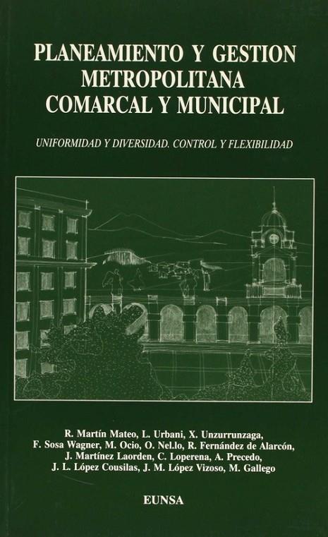 PLANEAMIENTO Y GESTIÓN METROPOLITANA, COMARCAL Y MUNICIPAL | 9788431312664 | VARIOS AUTORES