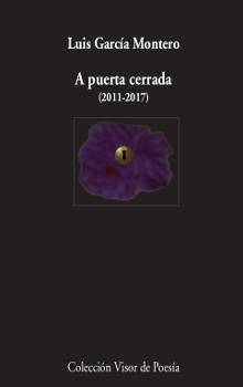 A PUERTA CERRADA (2011-2017) | 9788498953220 | GARCÍA MONTERO, LUIS