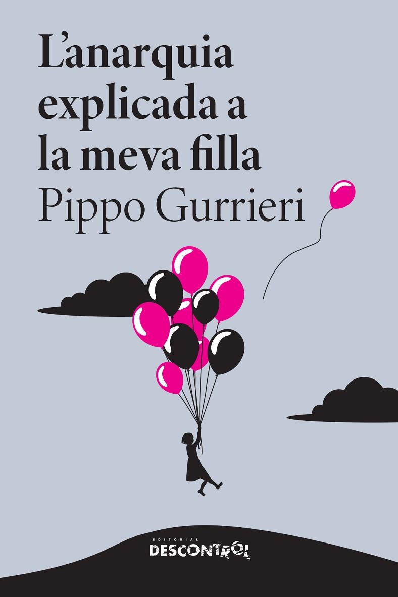 ANARQUIA EXPLICADA A LA MEVA FILLA, L' | 9788418283895 | GURRIERI, PIPPO