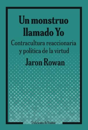 MONSTRUO LLAMADO YO, UN | 9788419833594 | ROWAN, JARON