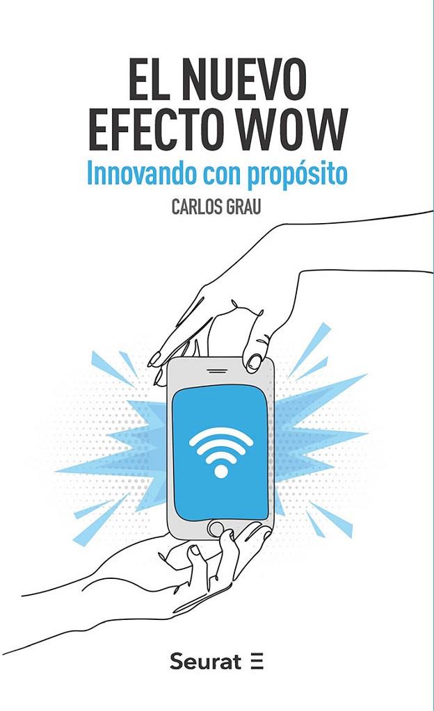 NUEVO EFECTO WOW, EL | 9788412532241 | GRAU, CARLOS