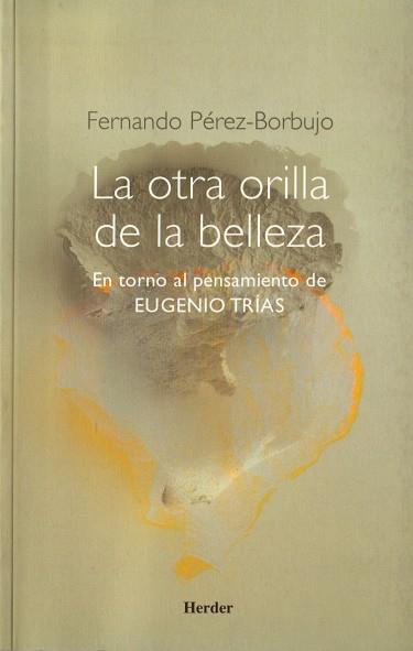 OTRA ORILLA DE LA BELLEZA, LA | 9788425424427 | PÉREZ-BORBUJO, FERNANDO