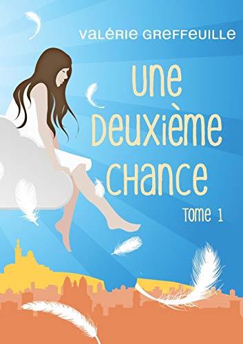 UNE DEUXIÈME CHANCE | 9782322205103 | GREFFEUILLE, VALERIE