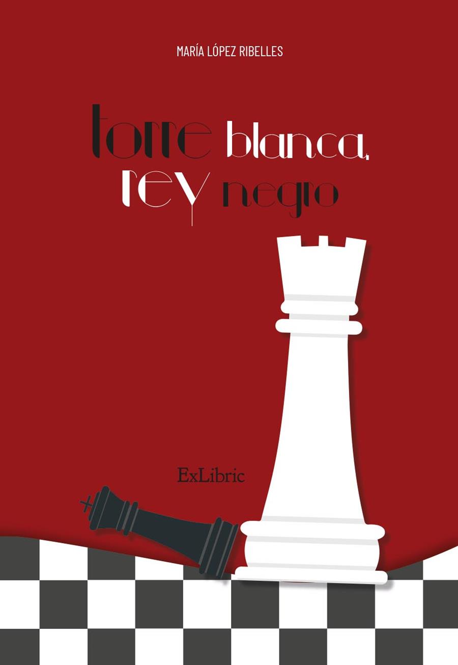 TORRE BLANCA REY NEGRO | 9788419092489 | LOPEZ RIBELLES, MARIA