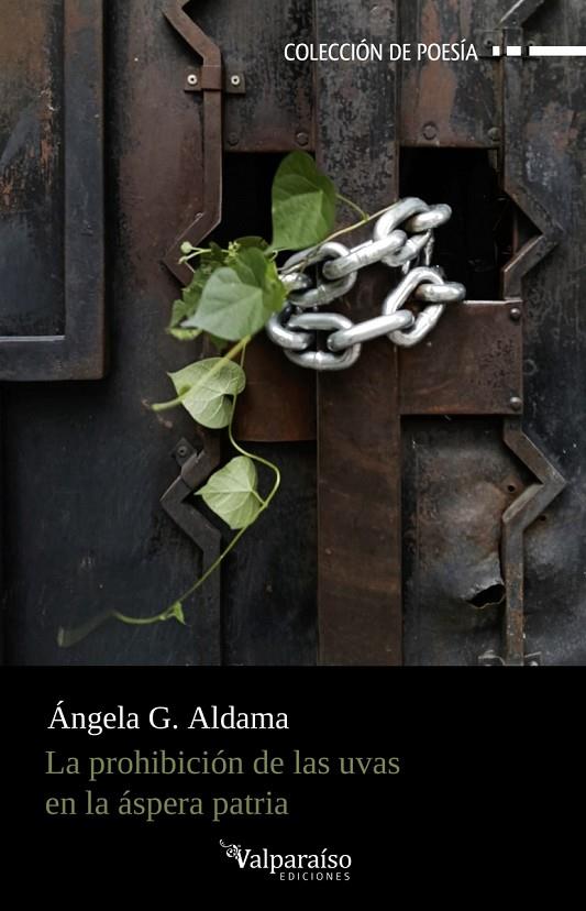 PROHIBICIÓN DE LAS UVAS EN LA ÁSPERA PATRIA, LA | 9791388007491 | ALDAMA, ÁNGELA G.