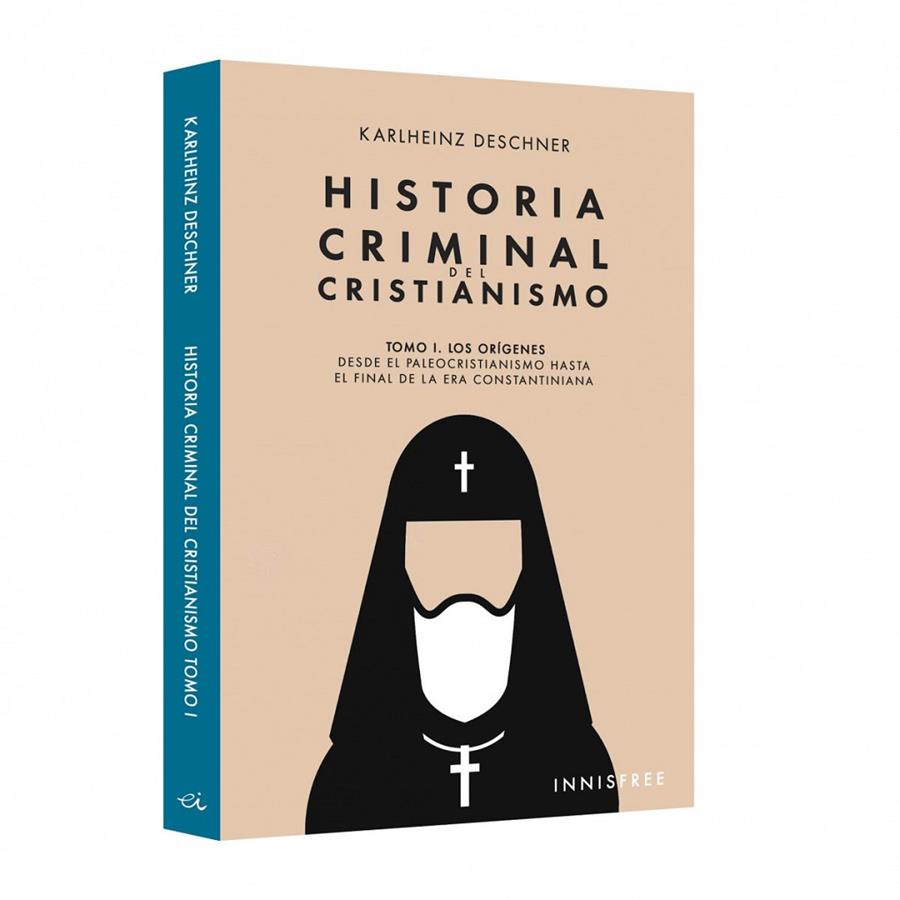 HISTORIA CRIMINAL DEL CRISTIANISMO TOMO I | 9781909870437 | DESCHNER, KARLHEINZ