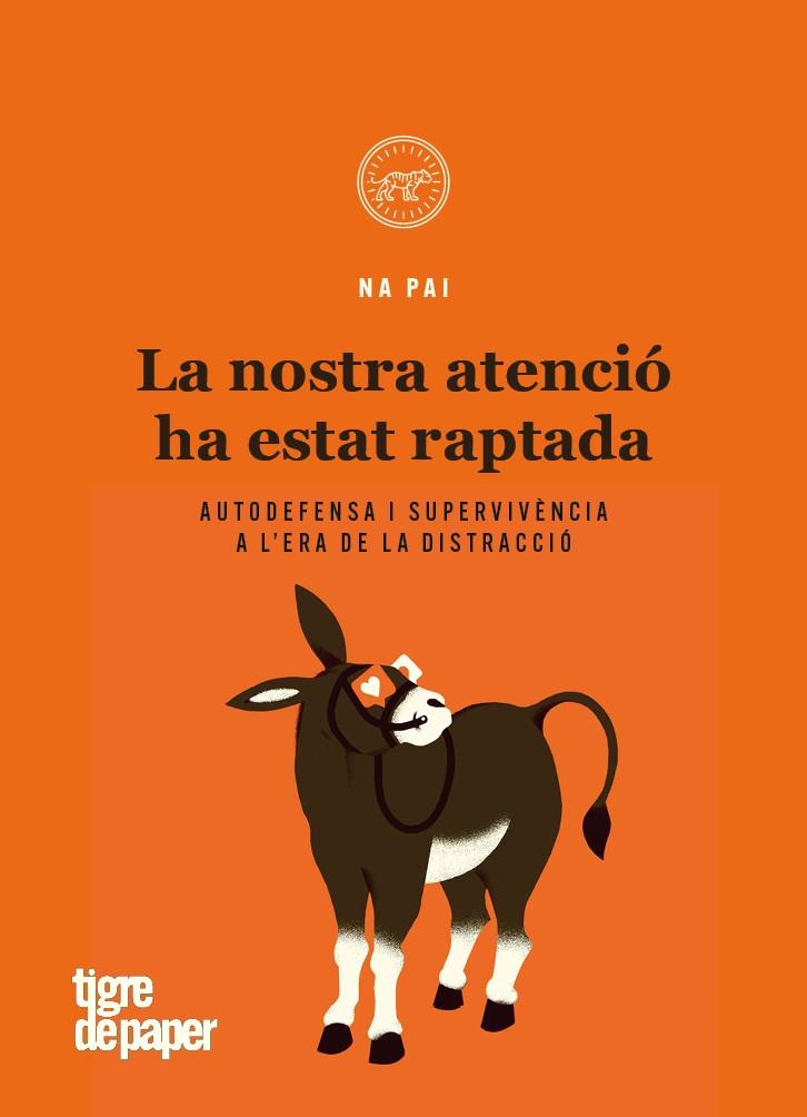 NOSTRA ATENCIÓ HA ESTAT RAPTADA, LA | 9788416855995 | PAI, NA