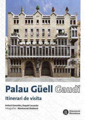 PALAU GÜELL. GAUDÍ | 9788410278592 | GONZÁLEZ MORENO-NAVARRO, A. / LACUESTA CONTRERAS, RAQUEL / BALDOMÀ, MONTSERRAT