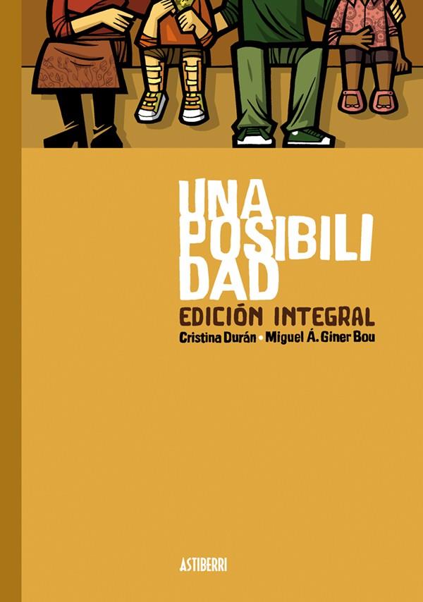 POSIBILIDAD, UNA (EDICIÓN INTEGRAL) | 9788416251902 | DURÁN, CRISTINA / GINER BOU, MIGUEL ÁNGEL