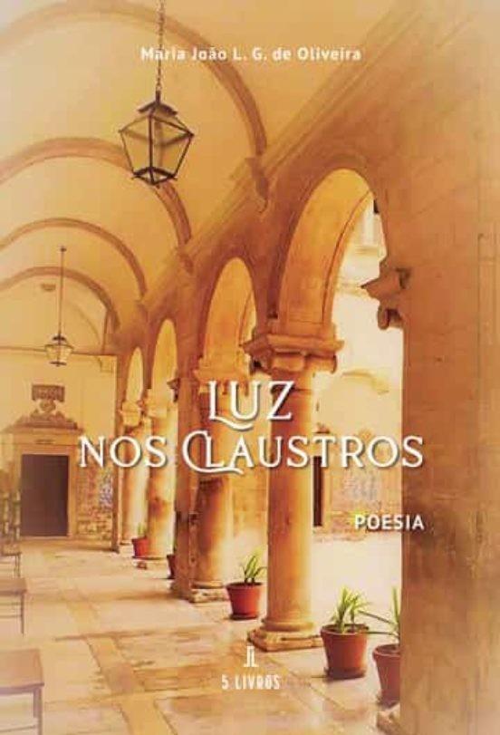 LUZ NOS CLAUSTROS | 9789897824944 | L. G. DE OLIVEIRA, MARIA JOAO
