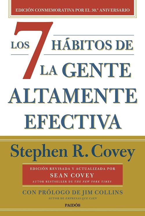 7 HÁBITOS DE LA GENTE ALTAMENTE EFECTIVA, LOS (30.º ANIVERSARIO) | 9788449341069 | COVEY, STEPHEN R.