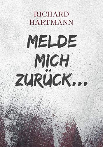 MELDE MICH ZURUCK... | 9783750425118 | HARTMANN, RICHARD