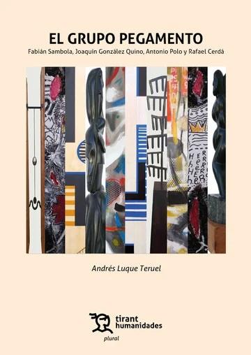 GRUPO PEGAMENTO, EL: FABIÁN SAMBOLA, JOAQUÍN GONZÁLEZ QUINO, ANTONIO POLO Y RAFAEL CERDÁ | 9788410816084 | LUQUE TERUEL, ANDRÉS