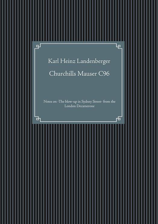CHURCHILLS MAUSER C96 | 9783746009308 | LANDENBERGER, KARL HEINZ