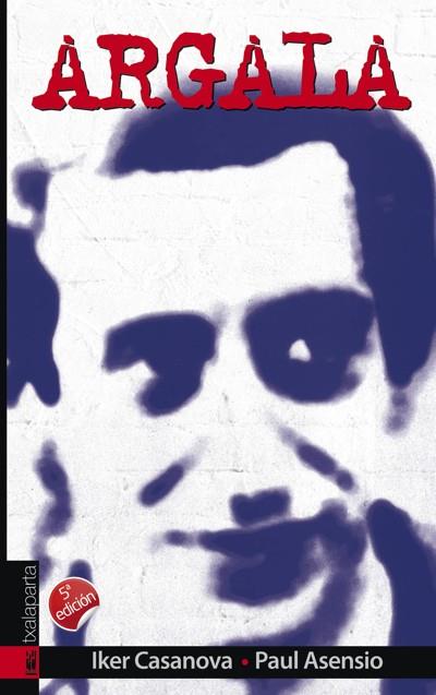 ARGALA | 9788481361421 | CASANOVA, IKER / ASENSIO, PAUL