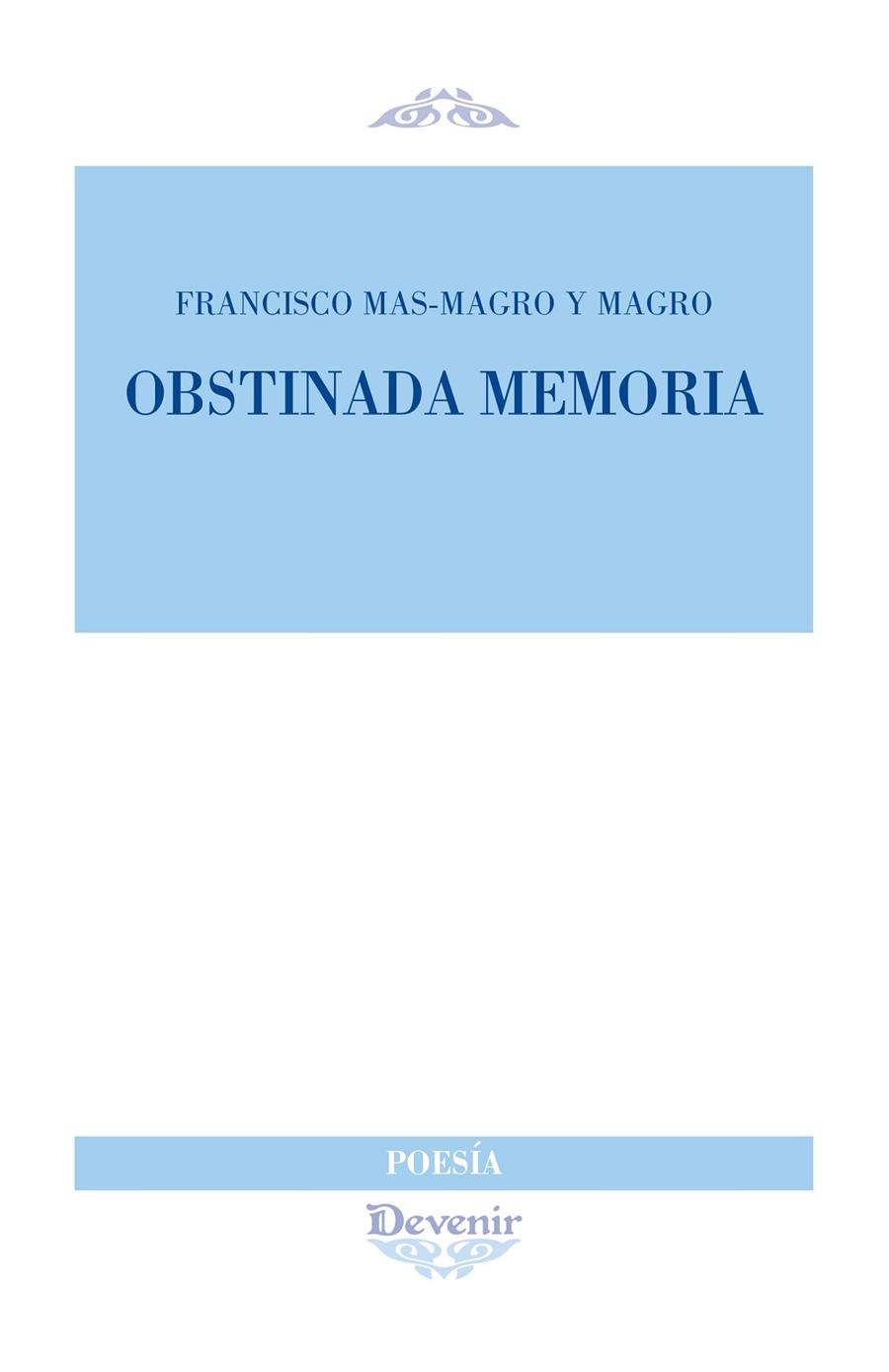 OBSTINADA MEMORIA | 9788418993244 | MAS-MAGRO Y MAGRO, FRANCISCO