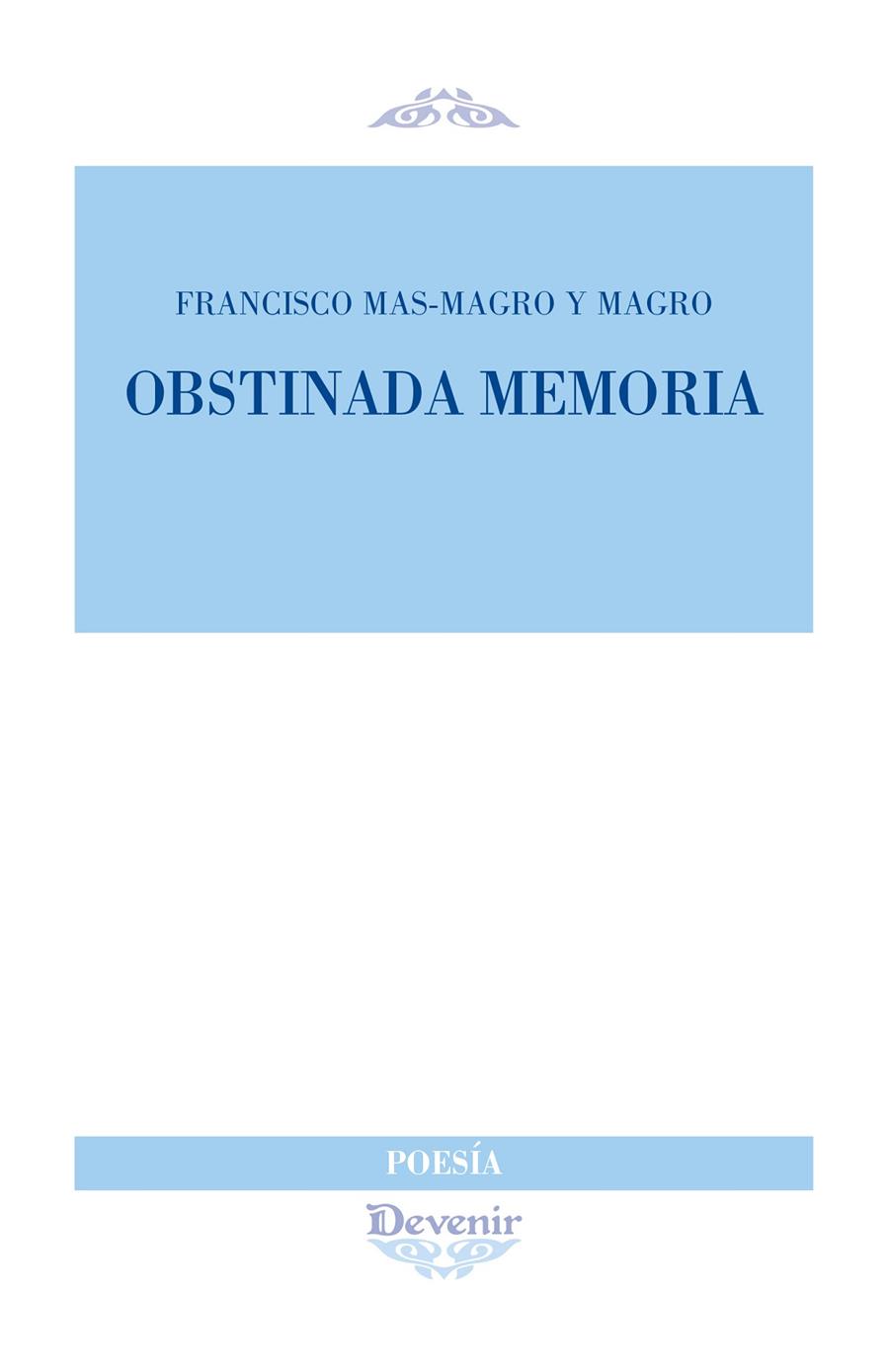 OBSTINADA MEMORIA | 9788418993244 | MAS-MAGRO Y MAGRO, FRANCISCO