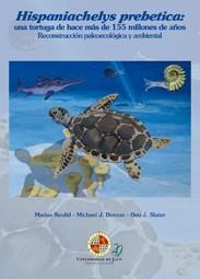 HISPANIACHELYS PREBETICA: UNA TORTUGA DE HACE MÁS DE 155 MILLONES DE AÑOS | 9788484397373 | REOLID PÉREZ, MATÍAS / BENTON, MICHAEL J. / SLATER, BEN