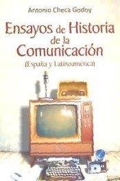 ENSAYOS DE HISTORIA DE LA COMUNICACIÓN | 9788412072136 | CHECA GODOY, ANTONIO