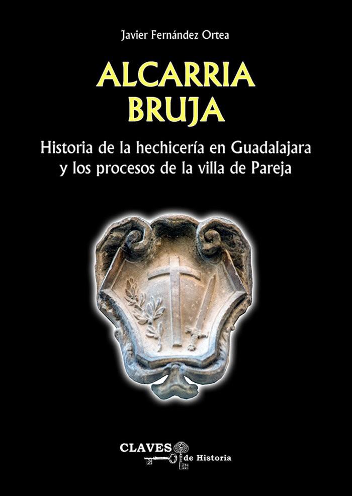ALCARRIA BRUJA | 9788418131615 | FERNÁNDEZ ORTEA, JAVIER