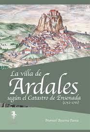 VILLA DE ARDALES SEGUN EL CATASTRO DE ENSENADA 1751 - 1761 | 9788494796166 | BECERRA PARRA, MANUEL