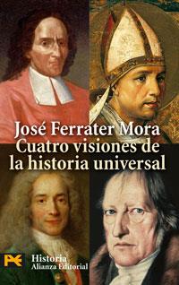 CUATRO VISIONES DE LA HISTORIA UNIVERSAL | 9788420660462 | FERRATER, JOSÉ