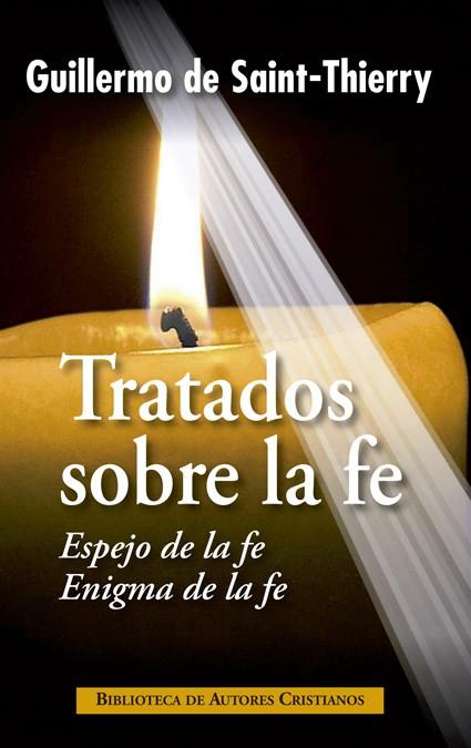 TRATADOS SOBRE LA FE | 9788422019473 | DE SAINT-THIERRY, GUILLERMO