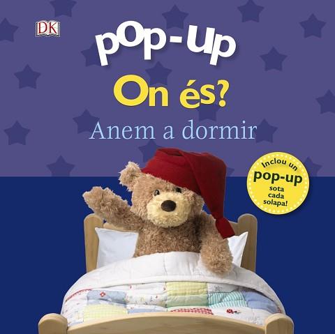 POP-UP ON ÉS? ANEM A DORMIR | 9788499067339 | SIRETT, DAWN