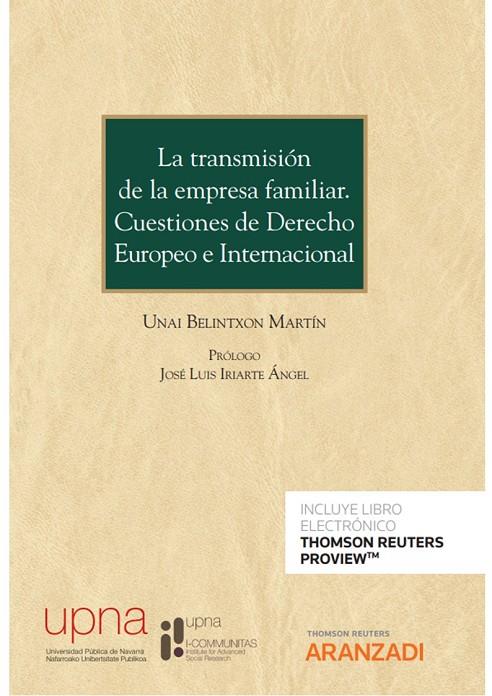 TRANSMISION DE LA EMPRESA FAMILIAR, LA. CUESTIONES DE DERECHO EUROPEO E INTERNACIONAL | 9788413456416 | BELINTXON MARTIN, UNAI