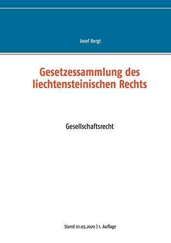 GESETZESSAMMLUNG DES LIECHTENSTEINISCHEN RECHTS | 9783751923958