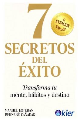 7 SECRETOS DEL EXITO | 9788418801570 | BERNABE CAÑADAS, MANUEL ESTEBAN