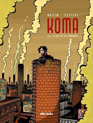 KOMA 01 : LA VOZ DE LAS CHIMENEAS | 9788493491956 | WAZEM, PIERRE