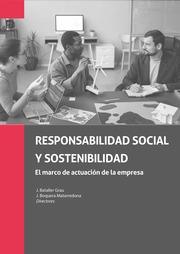 RESPONSABILIDAD SOCIAL Y SOSTENIBILIDAD. EL MARCO DE ACTUACIÓN DE LA EMPRESA | 9788411694537 | BATALLER GRAU, JUAN / BOQUERA MATARREDONA, JOSEFINA
