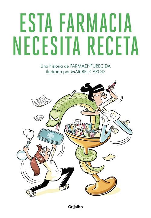 ESTA FARMACIA NECESITA RECETA | 9788425360107 | FARMAENFURECIDA / CAROD, MARIBEL