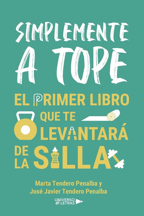 SIMPLEMENTE A TOPE | 9788419391605 | TENDERO PENALBA, JOSÉ JAVIER