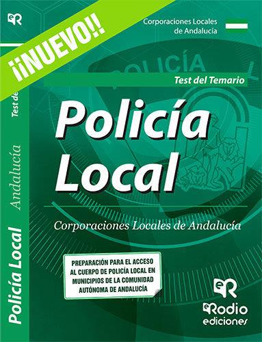 POLICIA LOCAL. CORPORACIONES LOCALES DE ANDALUCIA. TEST DEL TEMARIO | 9788416963331 | VARIOS AUTORES