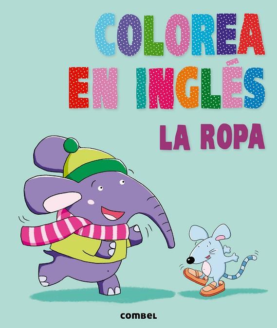 COLOREA EN INGLÉS. LA ROPA | 9788498258912 | AGÈNCIA IMC