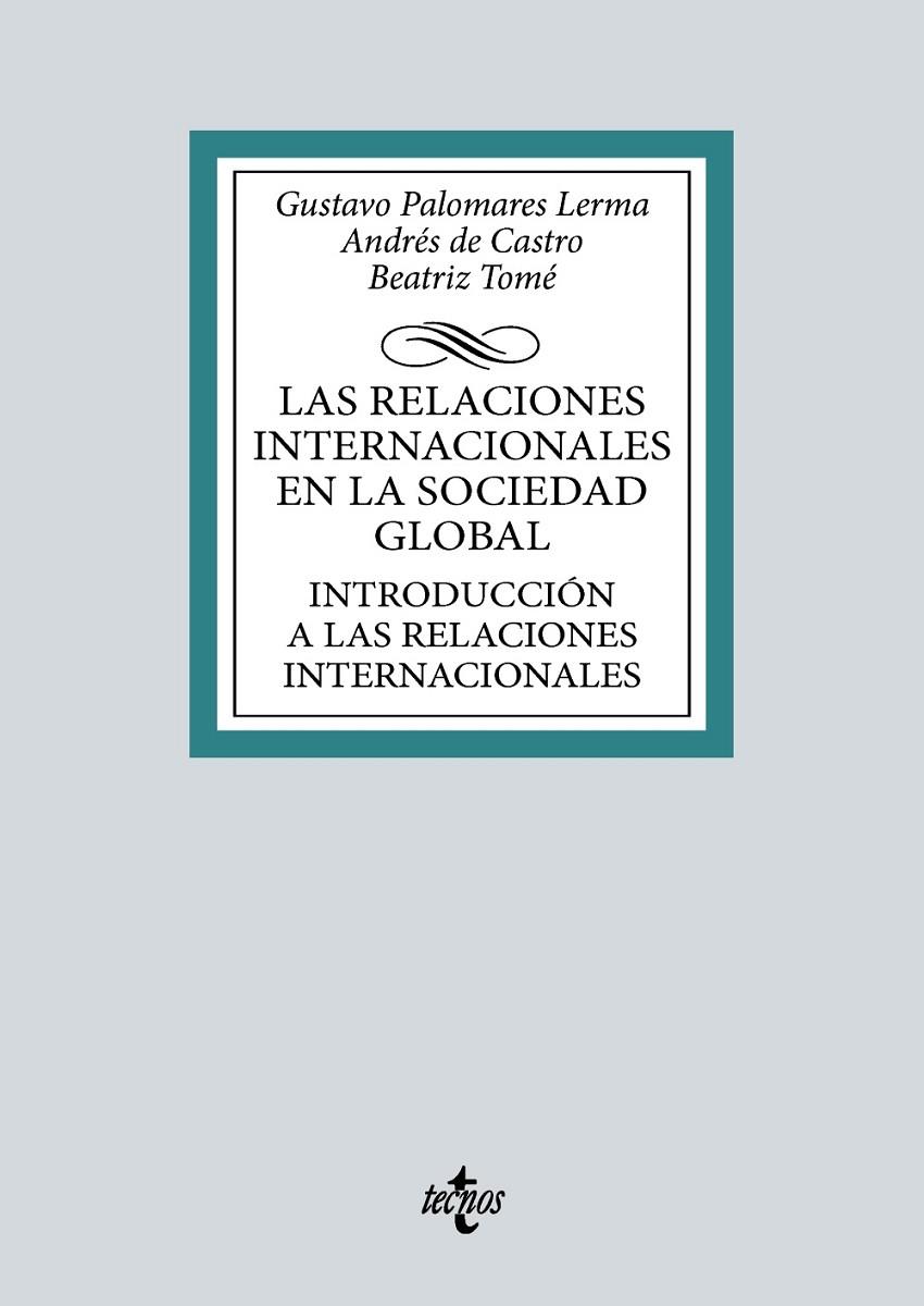 INTRODUCCIÓN A LAS RELACIONES INTERNACIONALES | 9788430986422 | PALOMARES LERMA, GUSTAVO / CASTRO, ANDRÉS DE / TOMÉ, BEATRIZ