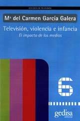 TELEVISIÓN, VIOLENCIA E INFANCIA | 9788474328028 | GARCIA GALERA, CARMEN
