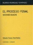 PROCESO PENAL, EL. NOCIONES BASICAS | 9788481519846 | RODRIGUEZ FERNANDEZ, RICARDO