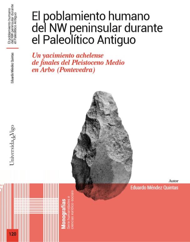 POBLAMIENTO HUMANO DEL NW PENINSULAR DURANTE EL PALEOLÍTICO ANTIGUO, EL | 9788481588804 | MÉNDEZ QUINTAS, EDUARDO