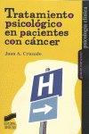 TRATAMIENTO PSICOLÓGICO EN PACIENTES CON CÁNCER | 9788497566773 | CRUZADO RODRÍGUEZ, JUAN ANTONIO