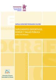 SUPLEMENTOS DEPORTIVOS, DOPAJE Y SALUD PÚBLICA | 9788491692614 | SÁNCHEZ-MORALEDA VILCHES, NATALIA