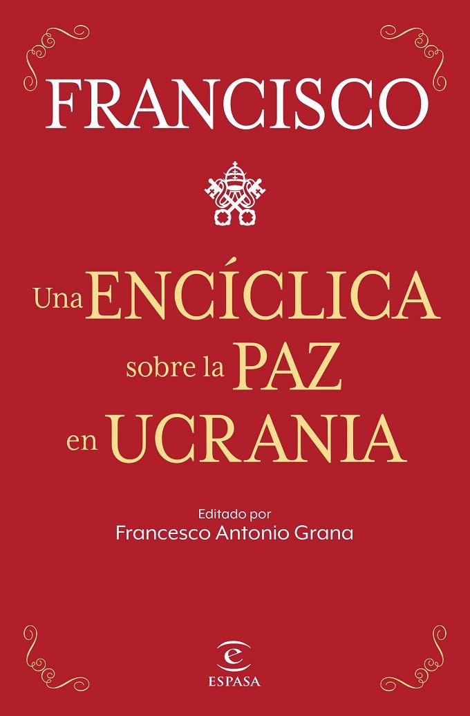 ENCÍCLICA SOBRE LA PAZ EN UCRANIA, UNA | 9788467069433 | PAPA FRANCISCO